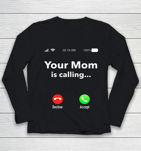 Your Mom Is Calling Funny Gift Youth Long Sleeve