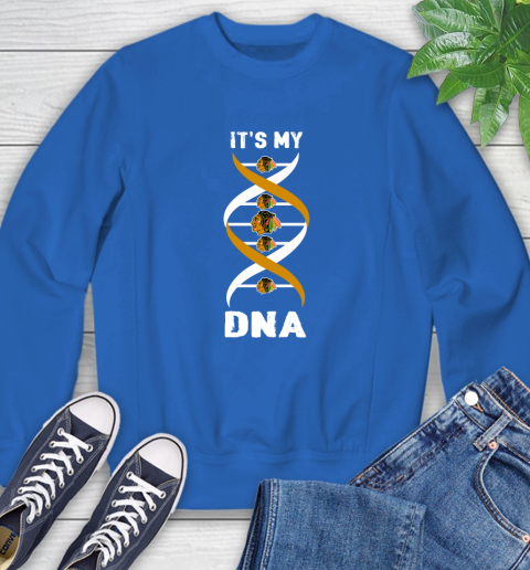 Chicago Blackhawks NHL Hockey It's My DNA Sports Sweatshirt 9