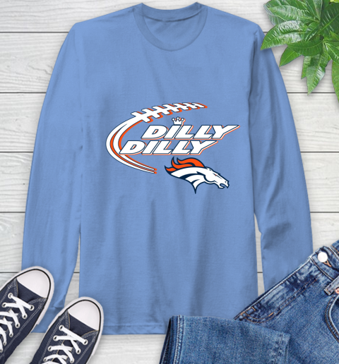 NFL Denver Broncos Dilly Dilly Football Sports Long Sleeve T-Shirt 11