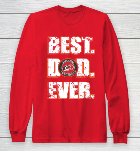 NHL Carolina Hurricanes Hockey Best Dad Ever Family Shirt Long Sleeve T-Shirt 7