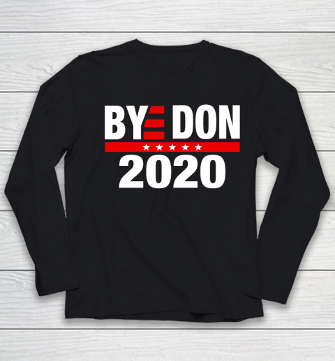 Bye Don 2020 Bye Donald Trump Youth Long Sleeve