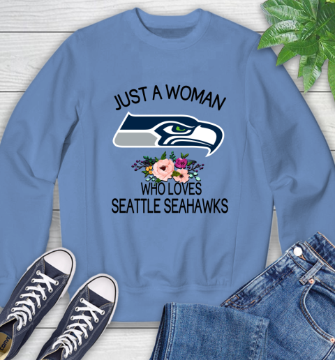 NFL Just A Woman Who Loves Seattle Seahawks Football Sports Sweatshirt 8