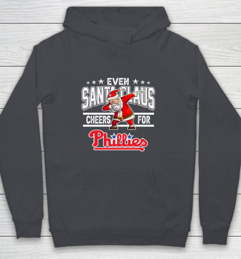 Philadelphia Phillies Even Santa Claus Cheers For Christmas MLB Youth Hoodie 5