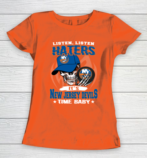 Listen Haters It is ISLANDERS Time Baby NHL Women's T-Shirt 3
