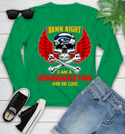 NFL Damn Right I Am A Seattle Seahawks Win Or Lose Skull Football Sports Youth Long Sleeve 7