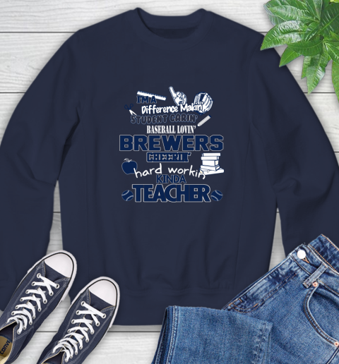 Milwaukee Brewers MLB I'm A Difference Making Student Caring Baseball Loving Kinda Teacher (1) Sweatshirt 2