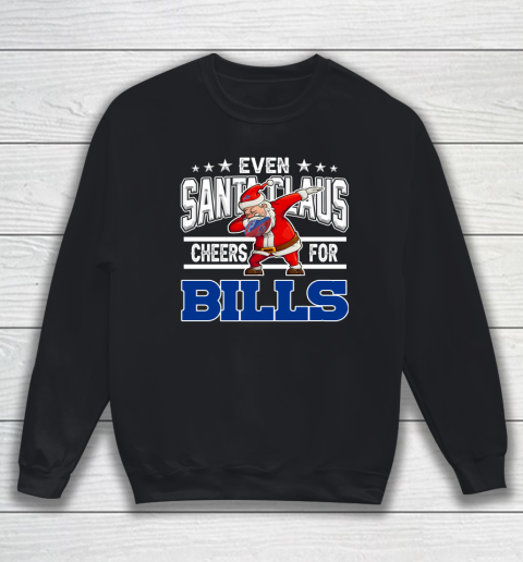 Buffalo Bills Even Santa Claus Cheers For Christmas NFL Sweatshirt