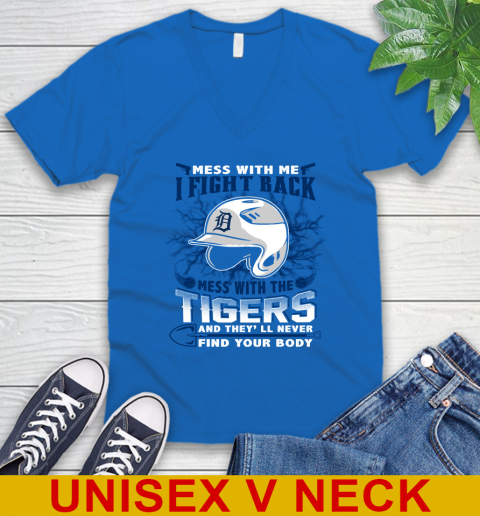 MLB Baseball Detroit Tigers Mess With Me I Fight Back Mess With My Team And They'll Never Find Your Body Shirt V-Neck T-Shirt 5