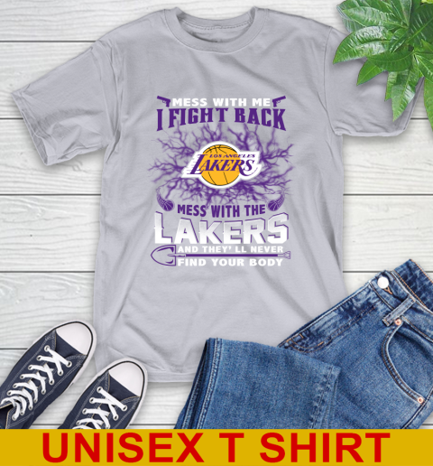 NBA Basketball Los Angeles Lakers Mess With Me I Fight Back Mess With My Team And They'll Never Find Your Body Shirt T-Shirt 5