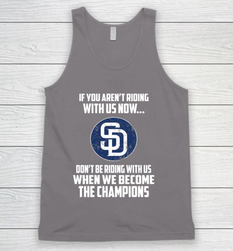 MLB San Diego Padres Baseball We Become The Champions Tank Top 6