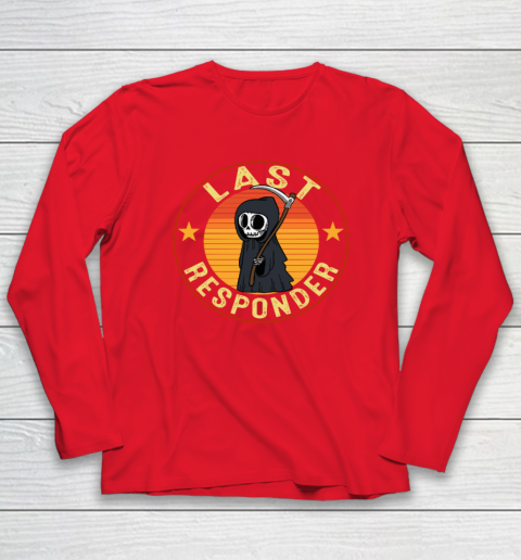Grim Reaper Funny Dark Meme Mortician Last Responder Long Sleeve T-Shirt 6