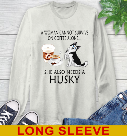 Women cannot survive on coffee alone she also need a HUSKY tshirt 56