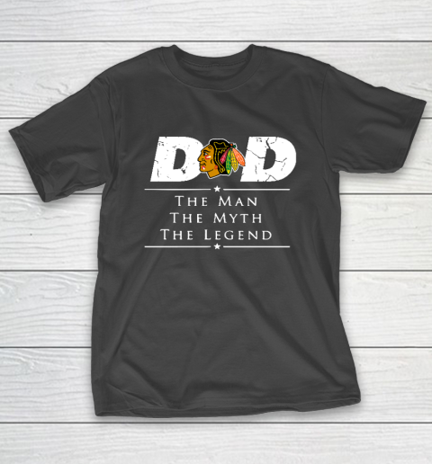 Chicago Blackhawks NHL Ice Hockey Dad The Man The Myth The Legend T-Shirt