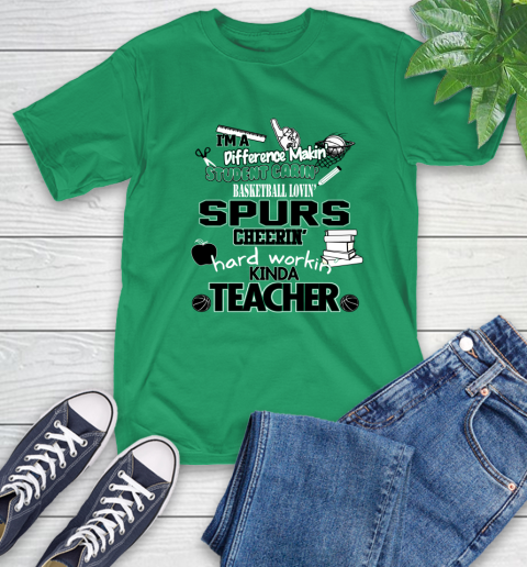 San Antonio Spurs NBA I'm A Difference Making Student Caring Basketball Loving Kinda Teacher T-Shirt 7