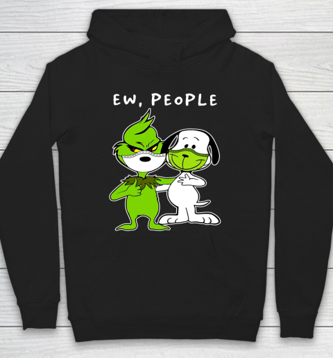 Ew People Snoopy And Grinch Hoodie