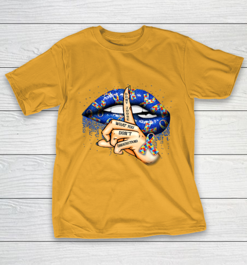 Autism Lips Don t Judge What You Don t Understand Autism Mom T-Shirt 2