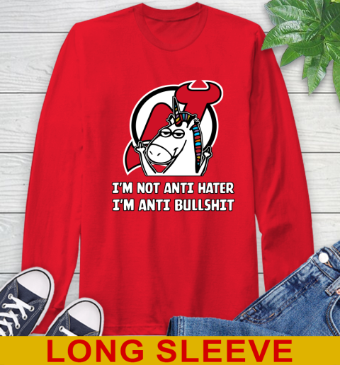 New Jersey Devils NHL Hockey Unicorn I'm Not Anti Hater I'm Anti Bullshit Long Sleeve T-Shirt 10