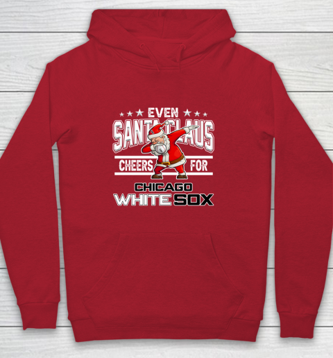 Chicago White Sox Even Santa Claus Cheers For Christmas MLB Youth Hoodie 7