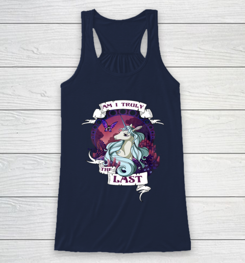 I am truly the last unicorn Racerback Tank 8