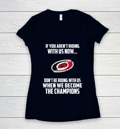 NHL Carolina Hurricanes Hockey We Become The Champions Women's V-Neck T-Shirt 2