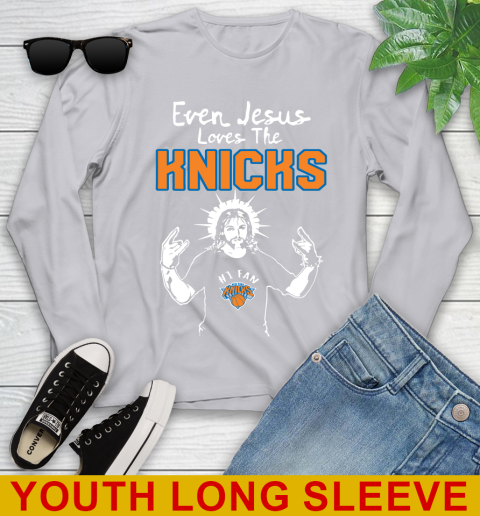 New York Knicks NBA Basketball Even Jesus Loves The Knicks Shirt Youth Long Sleeve 5