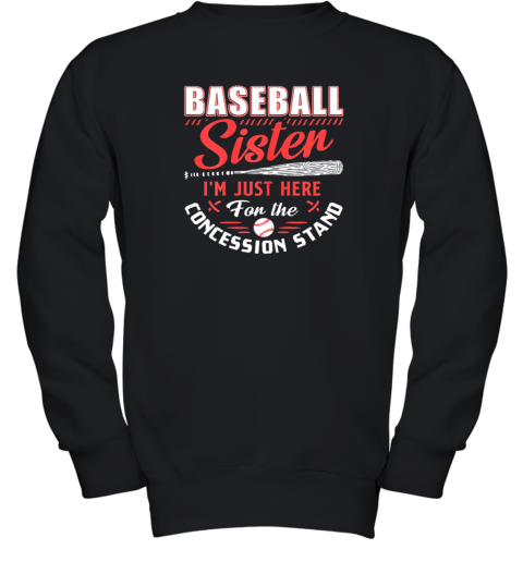 Baseball Sister I'm Just Here For The Concession Stand Youth Sweatshirt