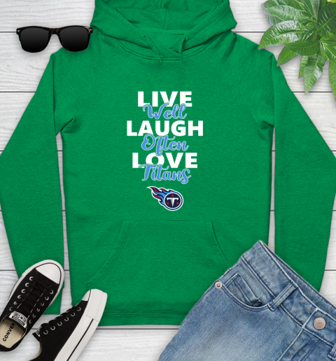 NFL Football Tennessee Titans Live Well Laugh Often Love Shirt Youth Hoodie 7