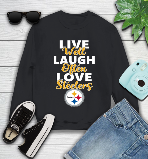 NFL Football Pittsburgh Steelers Live Well Laugh Often Love Shirt Youth Sweatshirt
