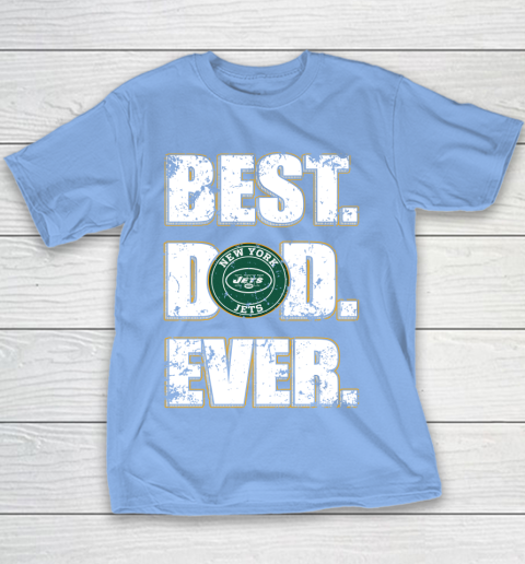 NFL New York Jets Football Best Dad Ever Family Shirt Youth T-Shirt 8