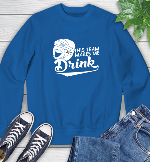 Dallas Stars NHL Hockey This Team Makes Me Drink Adoring Fan Sweatshirt 9