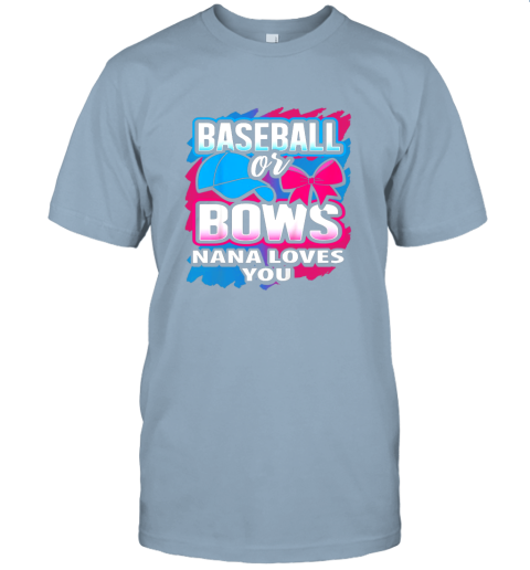 qyqh baseball or bows nana loves you gender reveal pink or blue jersey t shirt 60 front light blue