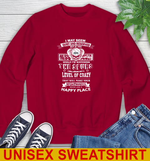 San Antonio Spurs NBA Basketball If You Mess With Me While I'm Watching My Team Sweatshirt 9