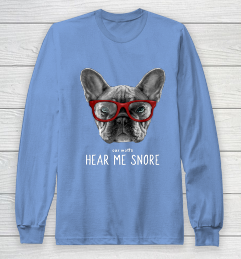 Cute Funny French Bulldog Motto Dog Gifts Long Sleeve T-Shirt 8