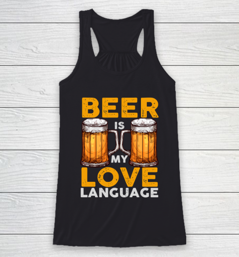 Beer Lover Funny Shirt Beer is my Love Language Racerback Tank