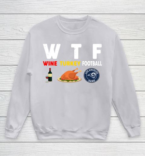 Los Angeles Rams Giving Day WTF Wine Turkey Football NFL Youth Sweatshirt 3