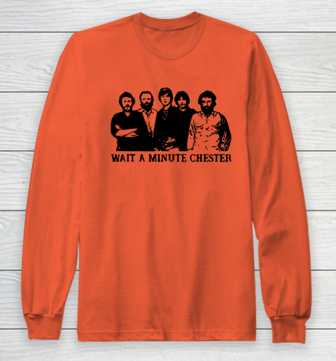 Wait A Minute Chester April Wine Long Sleeve T-Shirt 3