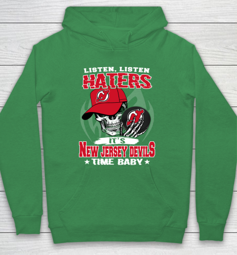 Listen Haters It is DEVILS Time Baby NHL Hoodie 5