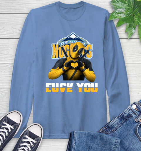 NBA Denver Nuggets Deadpool Love You Fuck You Basketball Sports Long Sleeve T-Shirt 12