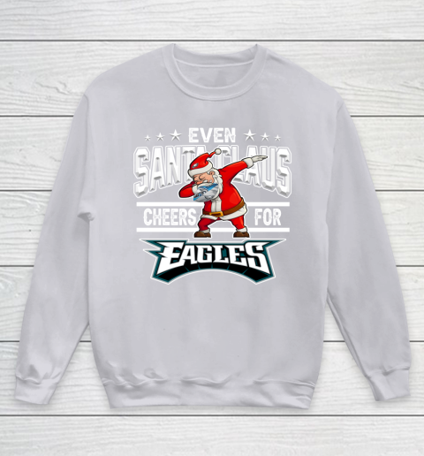 Philadelphia Eagles Even Santa Claus Cheers For Christmas NFL Youth Sweatshirt 3