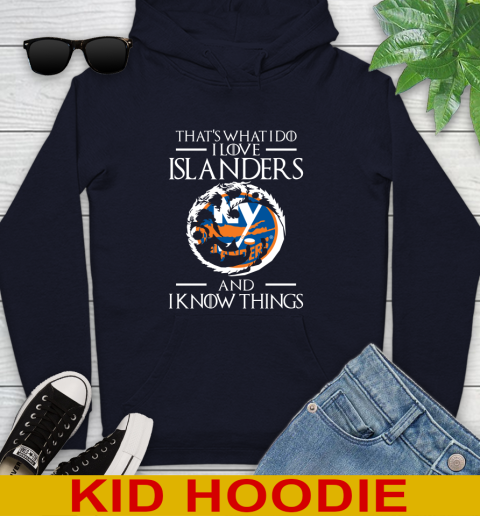 New York Islanders NHL Hockey That's What I Do I Love My Team And I Know Things Game Of Thrones 130