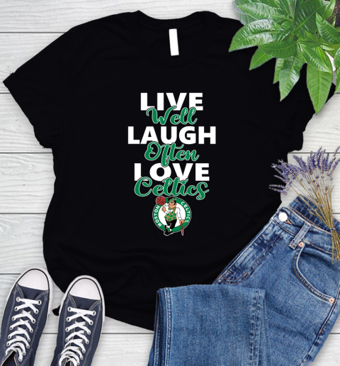 NBA Basketball Boston Celtics Live Well Laugh Often Love Shirt Women's T-Shirt