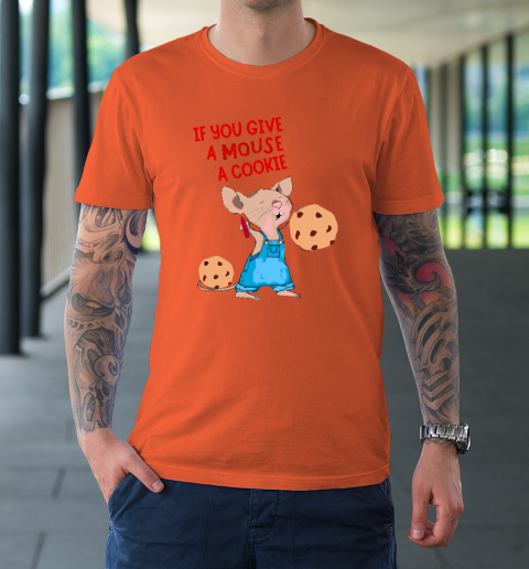 If You Give A Mouse A Cookie T-Shirt 2