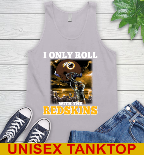 Washington Redskins NFL Football I Only Roll With My Team Sports Tank Top 3