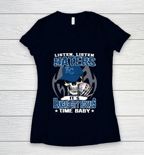 Listen Haters It is ROYALS Time Baby MLB Women's V-Neck T-Shirt 2