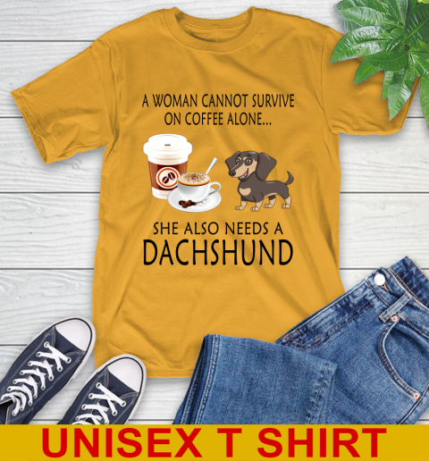 Women cannot survive on coffee alone she also need a DACHSHUND tshirt 2