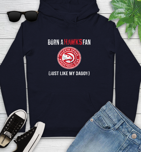NBA Atlanta Hawks Loyal Fan Just Like My Daddy Basketball Shirt Youth Hoodie 3