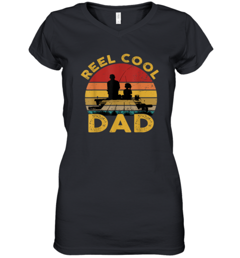 Reel Cool Dad Fisherman Daddy Father's Day Tee Fishing Women's V-Neck T-Shirt