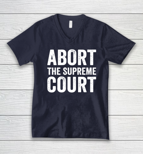 Abort The Supreme Court V-Neck T-Shirt 2
