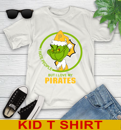Pittsburgh Pirates MLB Christmas Grinch I Hate People But I Love My Favorite Baseball Team Youth T-Shirt