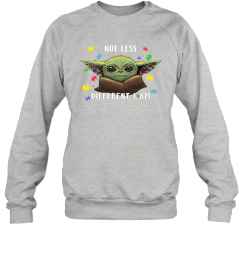 8t11 not less different i am baby yoda autism awareness shirts sweatshirt 35 front sport grey